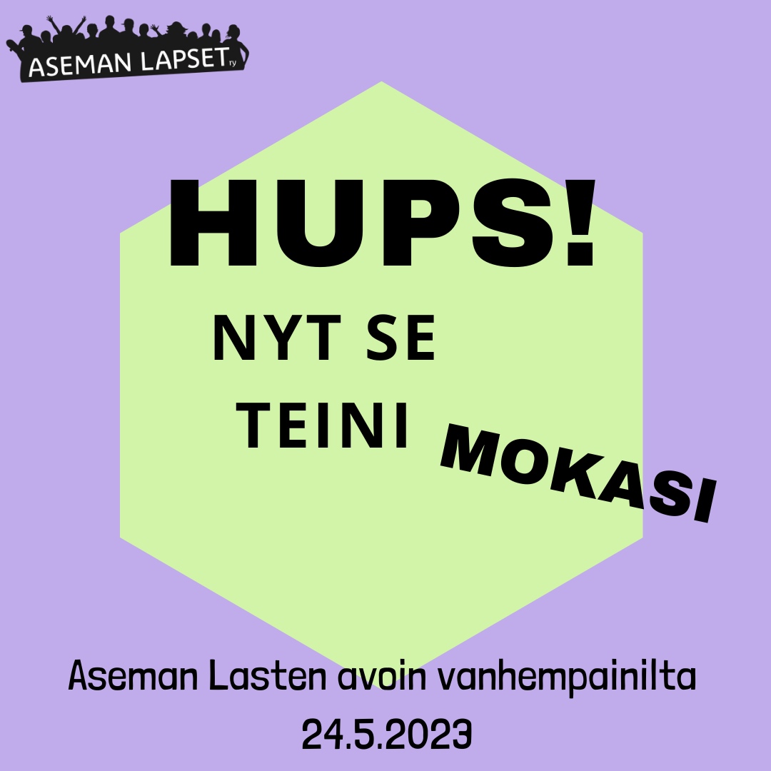 Kuvassa teksti HUPS! Nyt se teini mokasi